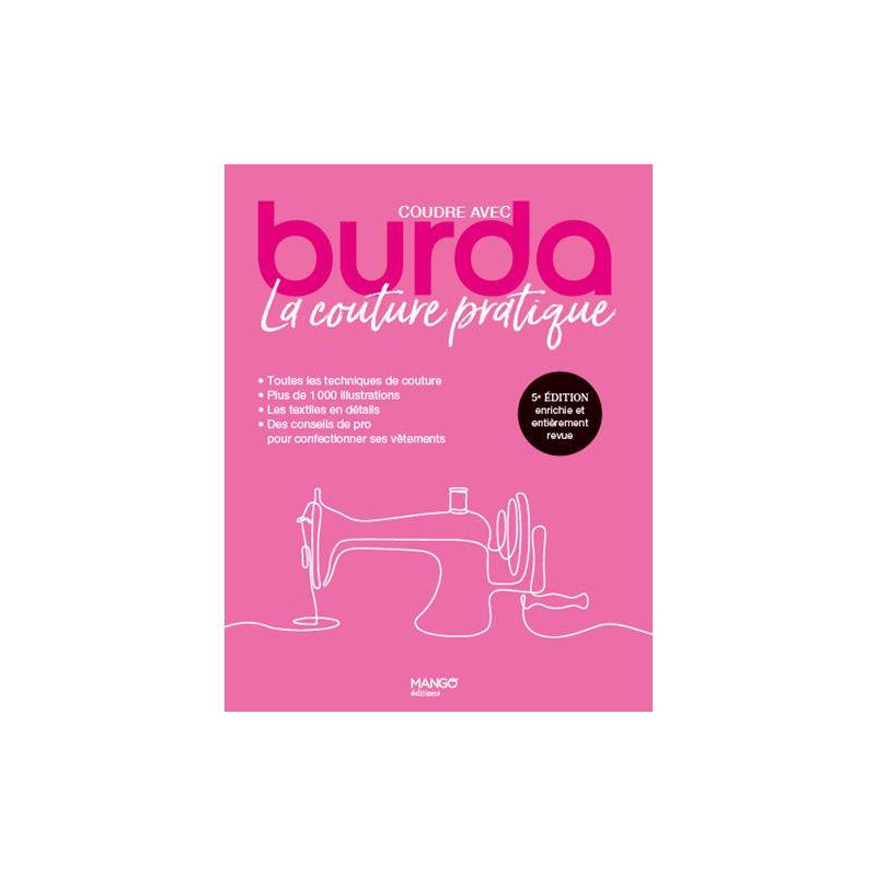 COUDRE AVEC BURDA - LA COUTURE PRATIQUE 5È EDITION ENRICHIE ET REVUE